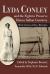 Lyda Conley and the Fight to Preserve Huron Indian Cemetery : With Sources and Oral Histories