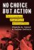 No Choice but Action : The Kansas Postpunk Revolution