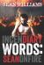 Incendiary Words : Sean on Fire