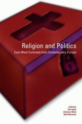 Religion and Politics: East-West Contrasts from Contemporary Europe : East-West Contrasts from Contemporary Europe