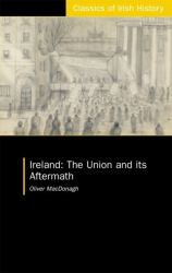 Ireland: the Union and Its Aftermath : The Union and Its Aftermath