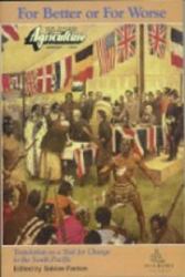 For Better or for Worse : Translation As a Tool for Change in the South Pacific