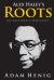 Alex Haley's Roots : An Author's Odyssey