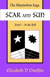 Star and Sun - Part I : At the Ball