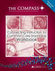 The COMPASS Advanced Module- Connecting Instruction to the Common Core Standards
