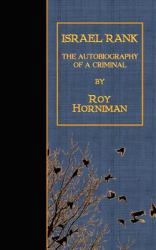 Israel Rank : The Autobiography of a Criminal