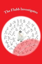 The Flubb Investigates