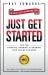 Just Get Started : Tips for Starting, Running, and Growing Your Online Business