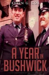 A Year in Bushwick : A Cop's Story