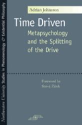 Time Driven : Metapsychology and the Splitting of the Drive