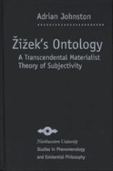 Zizek's Ontology : A Transcendental Materialist Theory of Subjectivity