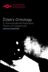 Zizek's Ontology : A Transcendental Materialist Theory of Subjectivity
