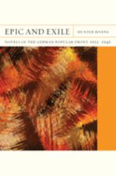 Epic and Exile : Novels of the German Popular Front, 1933-1945