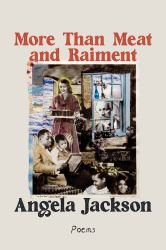 More Than Meat and Raiment : Poems