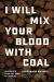 I Will Mix Your Blood with Coal : Snapshots from the East of Ukraine