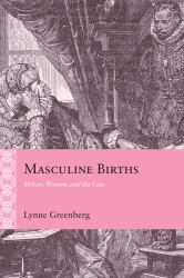 Masculine Births : Milton, Women, and the Law