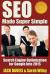 SEO Made Super Simple : Search Engine Optimization for Google