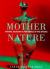 Mother Nature : Natural Selection and the Female of the Species