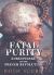 Fatal Purity : Robespierre and the French Revolution