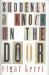 Suddenly, a Knock on the Door Suddenly, a Knock on the Door