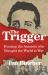 The Trigger : Hunting the Assassin Who Brought the World to War