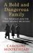 A Bold and Dangerous Family : The Rossellis and the Fight Against Mussolini
