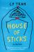 House of Sticks : A Memoir House of Sticks : A Memoir