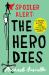 Spoiler Alert: the Hero Dies : A Memoir of Love, Loss, and Other Four-Letter Words