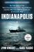 Indianapolis : The True Story of the Worst Sea Disaster in U. S. Naval History and the Fifty-Year Fight to Exonerate an Innocent Man