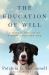 The Education of Will : A Mutual Memoir of a Woman and Her Dog