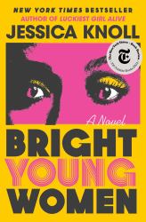 Bright Young Women : A Novel
