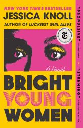 Bright Young Women : A Novel