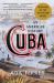 Cuba (Winner of the Pulitzer Prize) : An American History