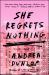 She Regrets Nothing : A Novel