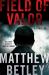 Field of Valor : A Thriller Field of Valor : A Thriller