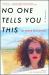 No One Tells You This : A Memoir