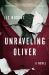 Unraveling Oliver : A Novel Unraveling Oliver : A Novel