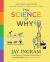 The Science of Why 2 : Answers to Questions about the Universe, the Unknown, and Ourselves