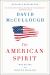 The American Spirit : Who We Are and What We Stand For