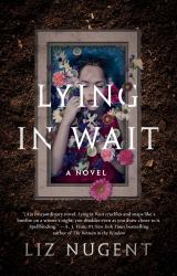 Lying in Wait : A Novel
