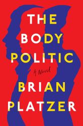 The Body Politic : A Novel