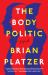 The Body Politic : A Novel