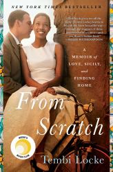 From Scratch : A Memoir of Love, Sicily, and Finding Home