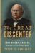 The Great Dissenter : The Story of John Marshall Harlan, America's Judicial Hero The Great Dissenter : The Story of John Marshall Harlan, America's Judicial Hero