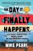 The Day It Finally Happens : Alien Contact, Dinosaur Parks, Immortal Humans--And Other Possible Phenomena