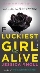 Luckiest Girl Alive : A Novel