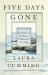 Five Days Gone : The Mystery of My Mother's Disappearance As a Child