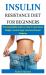 Insulin Resistance Diet for Beginners : The Dependable Guide on How to Lose Excess Weight, Control Sugar Level and Prevent Diabetes