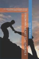 From My Heart to Leaders II : The Awesomeness of Leading Others Effects Their Eternal Destiny