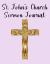 St. John's Church Sermon Journal : This Sermon Journal Is a Guided Notebook Suitable for Taking to Church to Write Notes In